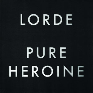 Lorde «Pure Heroin»